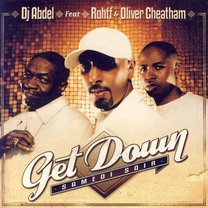 Oliver Cheatham, Rohff - Get Down Samedi Soir