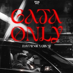 FloyyMenor, Cris MJ - Gata Only