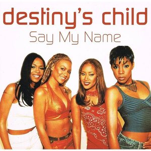 Say My Name - Inédit